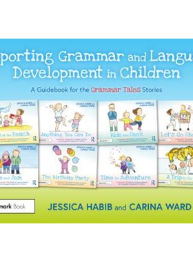 按需印刷不退不换Supporting Grammar and Language Development in Children:A Guidebook for the Grammar Tales Stories[978103