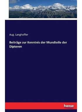 按需印刷Beitr?ge zur Kenntnis der Mundteile der Dipteren[9783744643368]