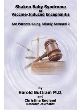 按需印刷Shaken Baby Syndrome or Vaccine Induced Encephalitis - Are Parents Being Falsely Accused?[9781456719760]