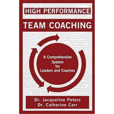 按需印刷High Performance Team Coaching:A Comprehensive System for Leaders and Coaches[9781460225677]