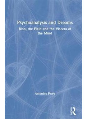 按需印刷Psychoanalysis and Dreams:Bion, the Field and the Viscera of the Mind[9780367150198]