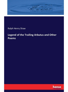 按需印刷Legend of the Trailing Arbutus and Other Poems[9783337155957]