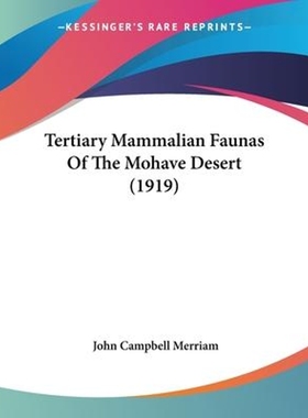 按需印刷Tertiary Mammalian Faunas Of The Mohave Desert (1919)[9781120720672]