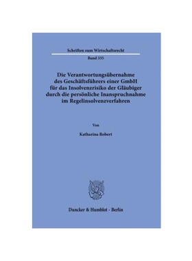 预订【德语】Die Verantwortungsübernahme des Gesch?ftsführers einer GmbH für das Insolvenzrisiko der Gl?ubiger durch d