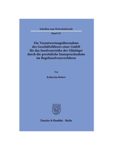 预订【德语】Die Verantwortungsübernahme des Gesch?ftsführers einer GmbH für das Insolvenzrisiko der Gl?ubiger durch d