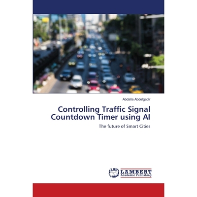 按需印刷Controlling Traffic Signal Countdown Timer using AI[9786203197402]
