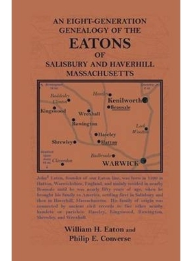 按需印刷不退不换An Eight-Generation Genealogy of the Eatons of Salisbury and Haverhill, Massachusetts[9780788431456]