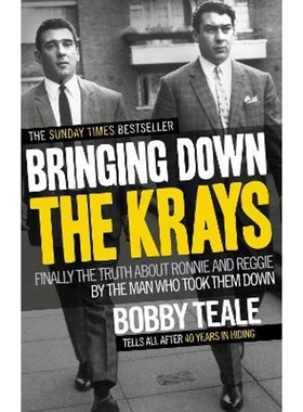 预订Bringing Down The Krays:Finally the truth about Ronnie and Reggie by the man who took them down