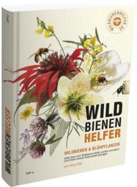 预订【德语】 Wildbienenhelfer:Wildbienen & Blühpflanzen. Jeder kann zum Wildbienenhelf