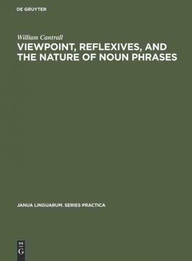 按需印刷DEG Viewpoint, Reflexives, and the Nature of Noun Phrases[9789027931023]