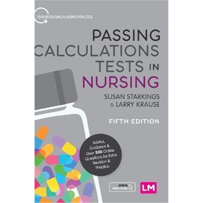预订Passing Calculations Tests in Nursing:Advice, Guidance and Over 500 Online Questions for Extra Revision and Practice