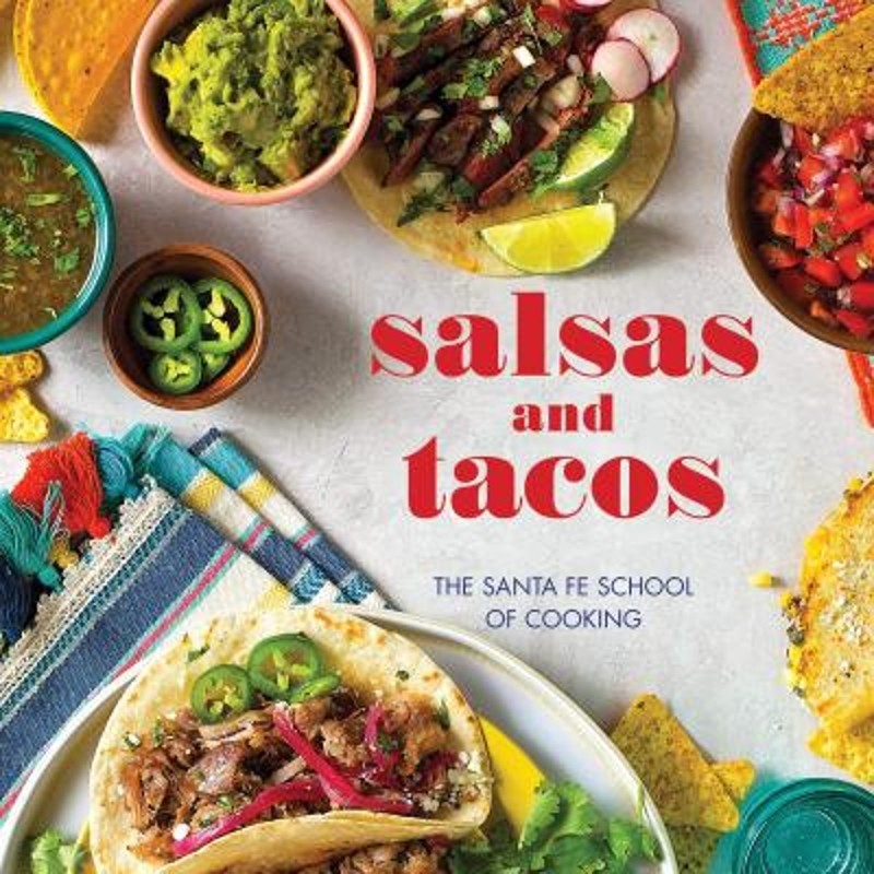 预订salsas and tacos:the santa fe school of cooking