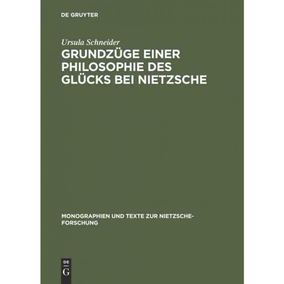 按需印刷【德语】Grundzüge einer Philosophie des Glücks bei Nietzsche:[9783110087376]
