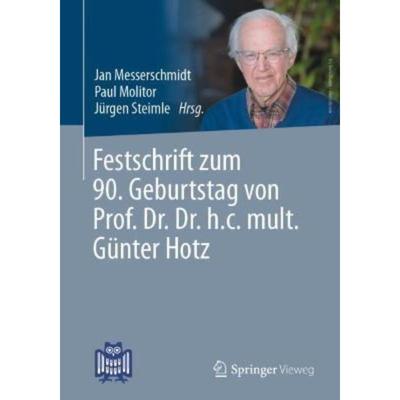预订【德语】 Festschrift zum 90. Geburtstag von Prof. Dr. Dr. h.c. mult. Günter Hotz: