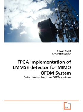 按需印刷FPGA Implementation of LMMSE detector for MIMO OFDM System[9783639362275]