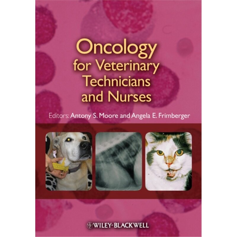 预订不退不换Oncology for Veterinary Technicians and Nurses[9780813812762]