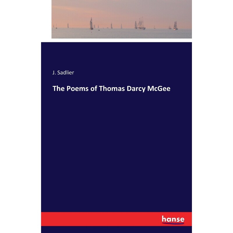 按需印刷不退不换The Poems of Thomas Darcy McGee[9783741182341]