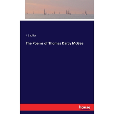 按需印刷不退不换The Poems of Thomas Darcy McGee[9783741182341]