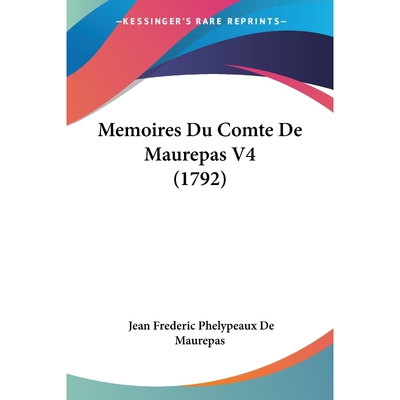 按需印刷不退不换Memoires Du Comte De Maurepas V4 (1792)[9781104650391]