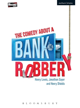 按需印刷不退不换The Comedy About a Bank Robbery[9781350063082]