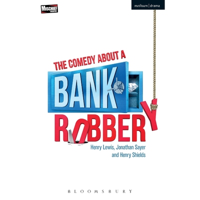 按需印刷不退不换The Comedy About a Bank Robbery[9781350063082]