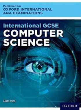 International GCSE Computer Science for Oxford International AQA Examinations: Print Textbook