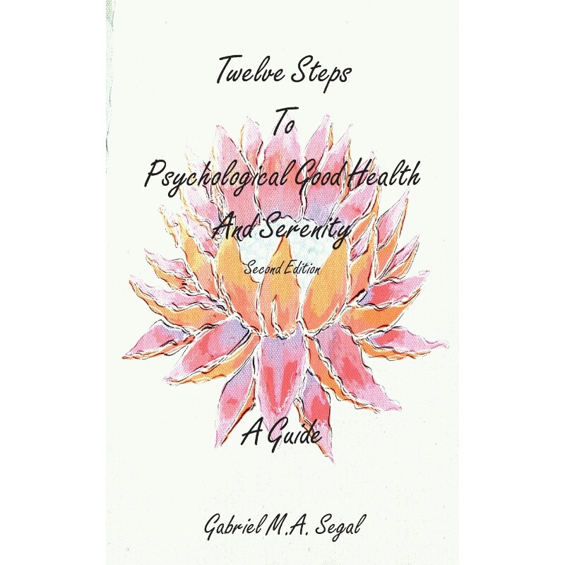 按需印刷不退不换Twelve Steps to Psychological Good Health and Serenity - A Guide[9781786238795]