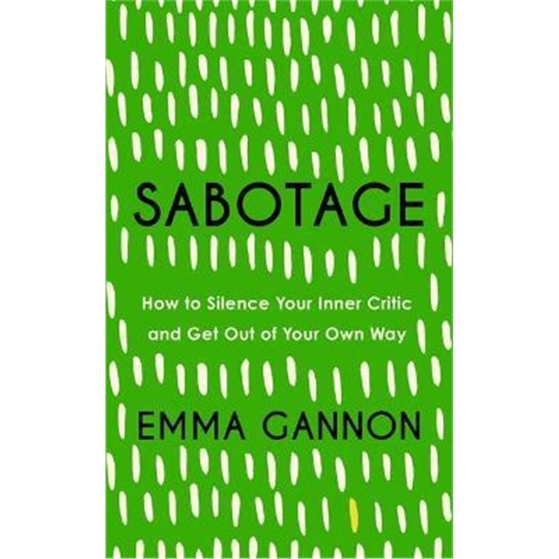 预订sabotage:how to silence your inner critic and get out of