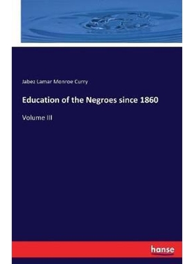 按需印刷Education of the Negroes since 1860[9783744735209]