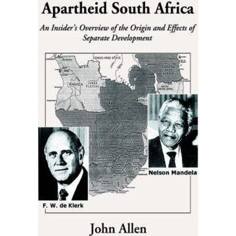 按需印刷不退不换Apartheid South Africa:An Insider's Overview of the Origin and Effects of Separate Development[978059535