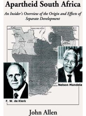 按需印刷Apartheid South Africa:An Insider's Overview of the Origin and Effects of Separate Development[9780595355518]