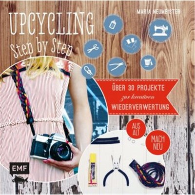 预订【德语】Upcycling Step by Step:Über 30 Projekte zur kreativen Wiederverwertung aus alt