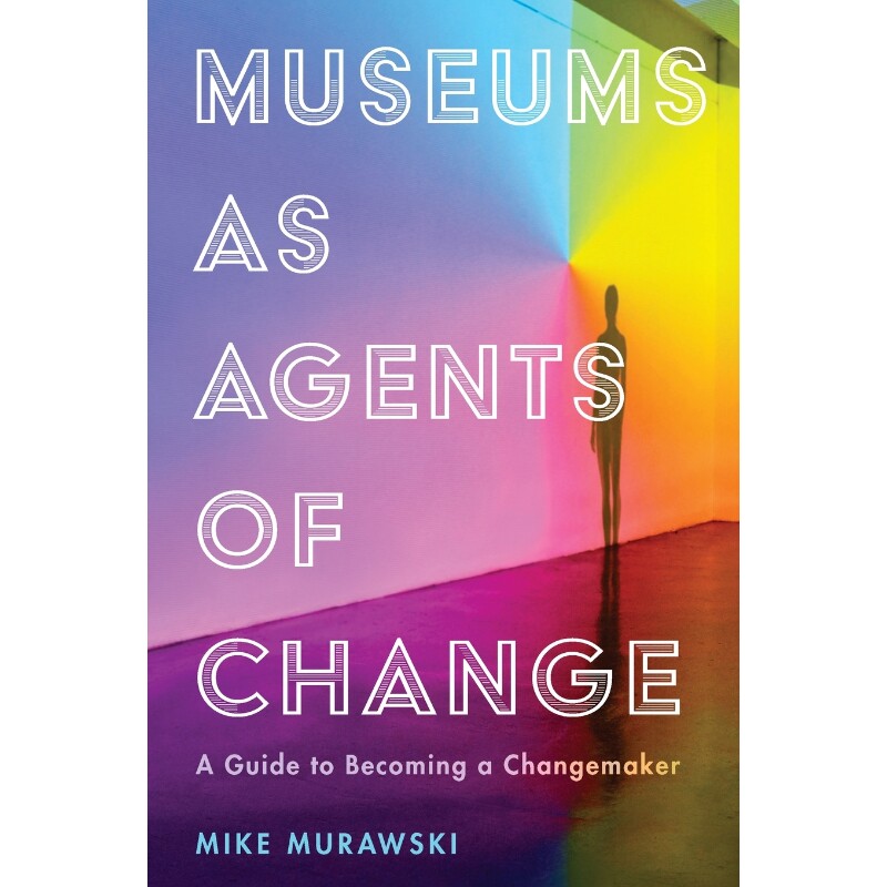 按需印刷不退不换Museums as Agents of Change[9781538108956]