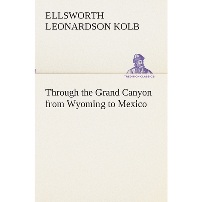 按需印刷Through the Grand Canyon from Wyoming to Mexico[9783849511678]