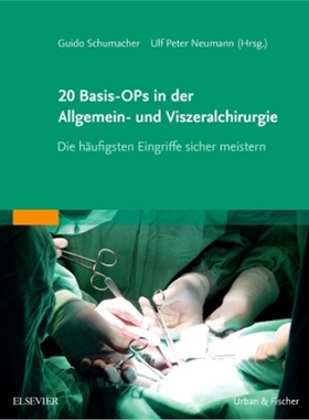 预订【德语】20 Basis-OPs in der Allgemein- und Viszeralchirurgie[9783437248153]