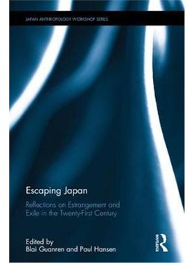 按需印刷Escaping Japan:Reflections on Estrangement and Exile in the Twenty-First Century[9781138235243]