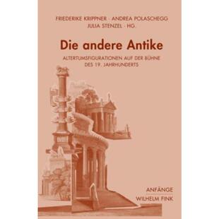预订不退不换德语 Die andere Antike:Altertumsfigurationen auf