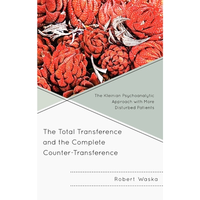按需印刷不退不换The Total Transference and the Complete Counter-Transference[9780765708755]