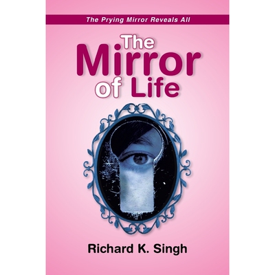 按需印刷The Mirror of Life -The Prying Mirror Reveals All[9781479794072]