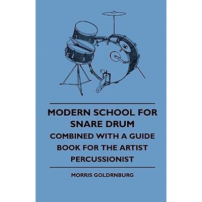 按需印刷Modern School For Snare Drum - Combined With A Guide Book For The Artist Percussionist[9781445509594]