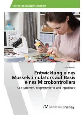 预订【德语】 Entwicklung eines Muskelstimulators auf Basis eines Microkontrollers:für Studenten,