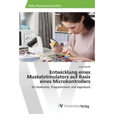预订【德语】 Entwicklung eines Muskelstimulators auf Basis eines Microkontrollers:für Studenten,