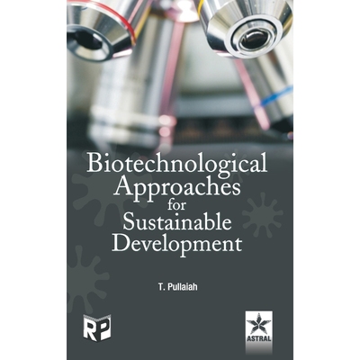 按需印刷Biotechnological Approaches for Sustainable Development[9789351302520]