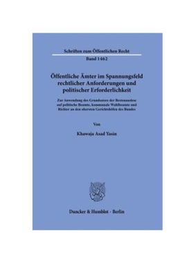 预订【德语】?ffentliche ?mter im Spannungsfeld rechtlicher Anforderungen und politischer Erforderlichkeit.:Zur Anwendung