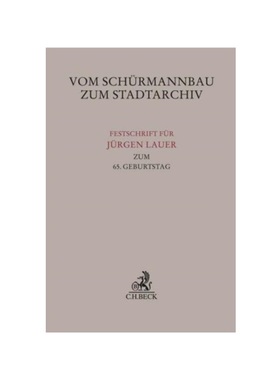 预订【德语】Vom Schürmannbau zum Stadtarchiv:Festschrift für Jürgen Lauer zum 65. Geburtstag