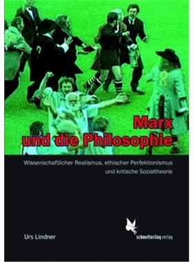 预订【德语】Marx und die Philosophie:Metaphysikkritik, wissenschaftlicher Realismus und eth