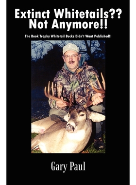 按需印刷Extinct Whitetails?? Not Anymore!![9781410751591]