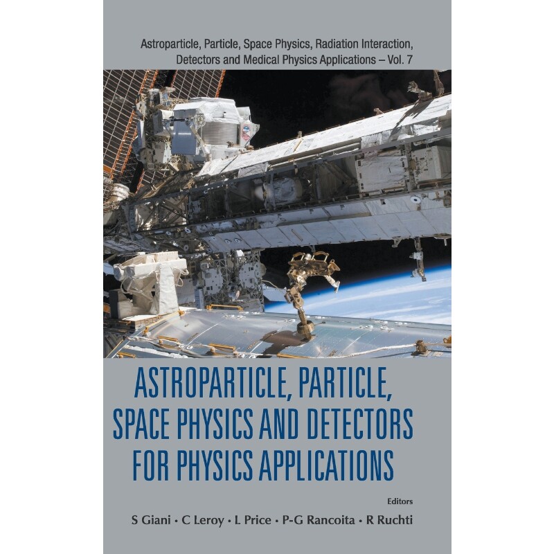 按需印刷不退不换 ASTROPARTICLE, PARTICLE, SPACE PHYSICS AND DETECTORS FOR PHYSICS APPLICATIONS - PROCEEDINGS OF THE 1