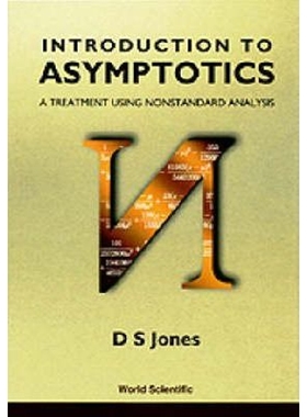 按需印刷INTRODUCTION TO ASYMPTOTICS - A TREATMENT USING NONSTANDARD ANALYSIS[9789810229153]