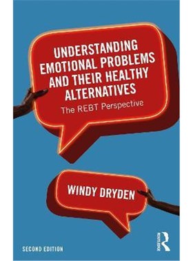 按需印刷Understanding Emotional Problems and their Healthy Alternatives:The REBT Perspective[9781032067063]